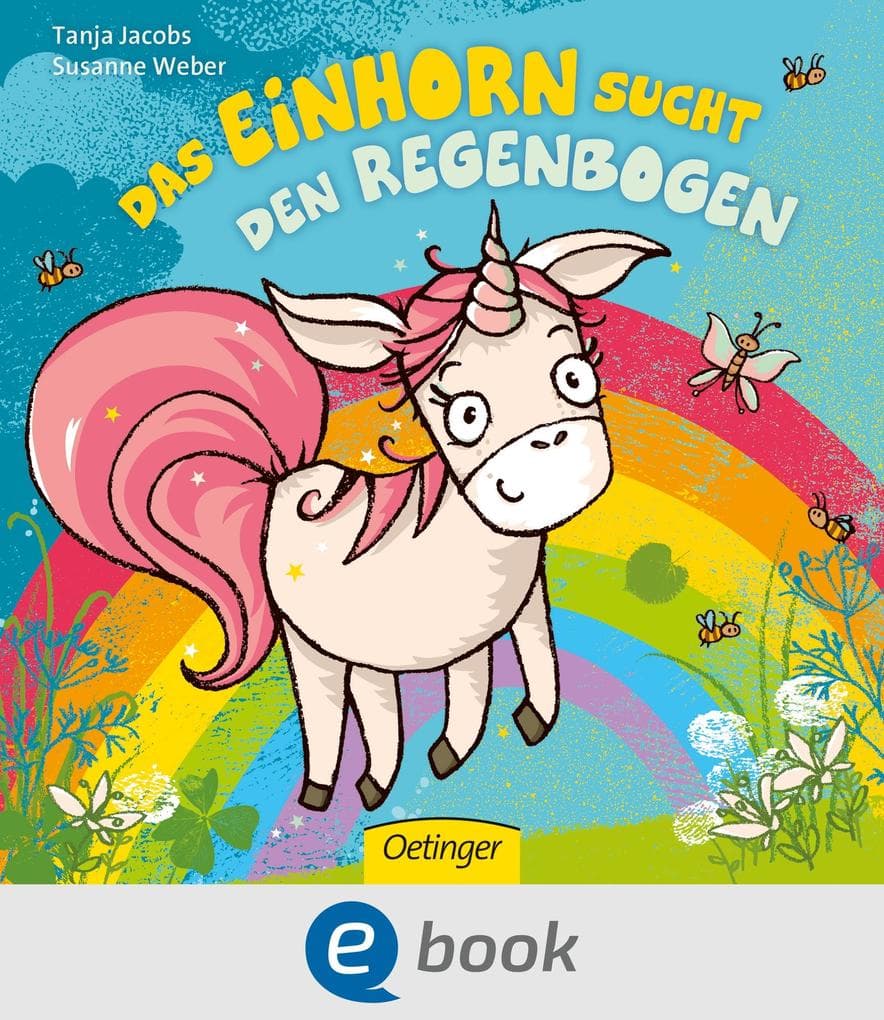 Das Einhorn sucht den Regenbogen
