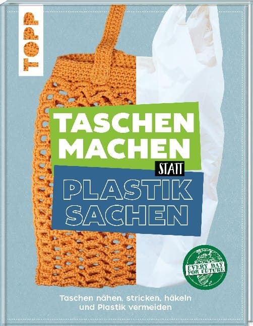 Every Day For Future - Taschen machen statt Plastiksachen