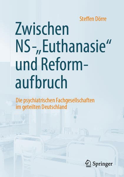 Zwischen NS-"Euthanasie" und Reformaufbruch