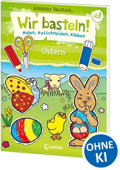 Wir basteln! - Malen, Ausschneiden, Kleben - Ostern