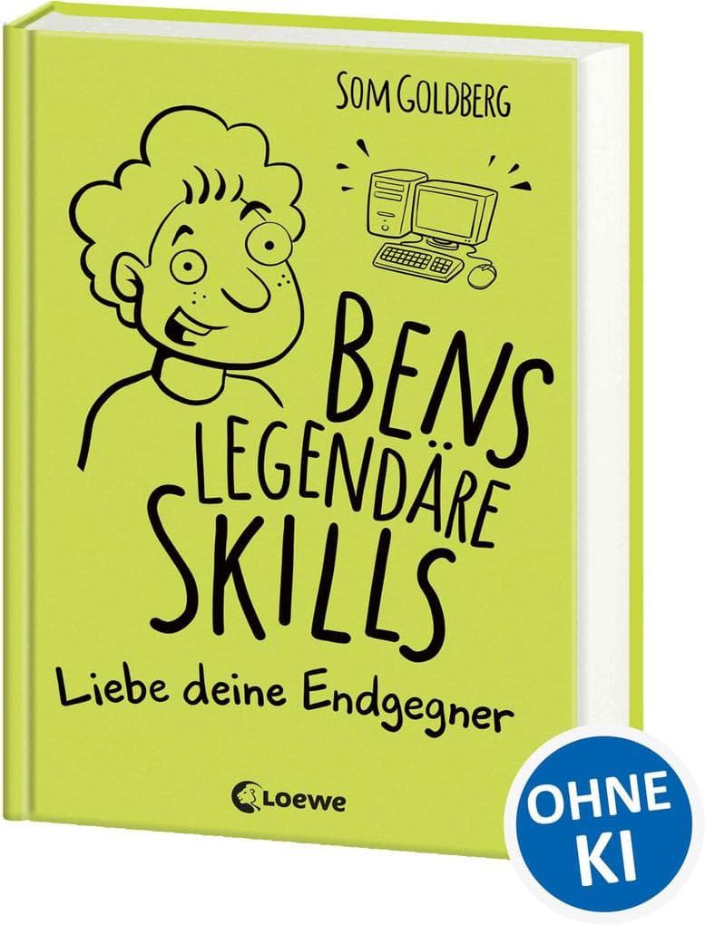 Bens legendäre Skills (Band 1) - Liebe deine Endgegner
