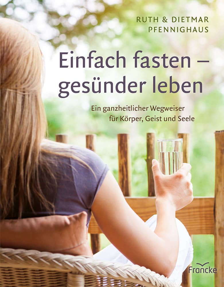Einfach fasten - gesünder leben