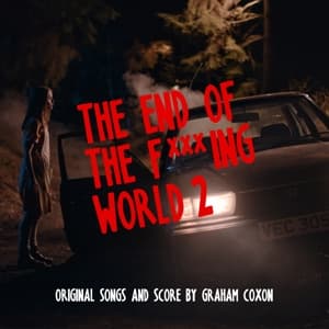 The End of The F***ing World 2(Orig.Songs & Score)