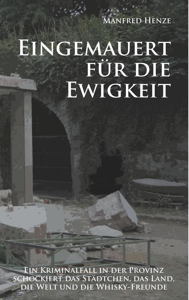 Eingemauert für die Ewigkeit