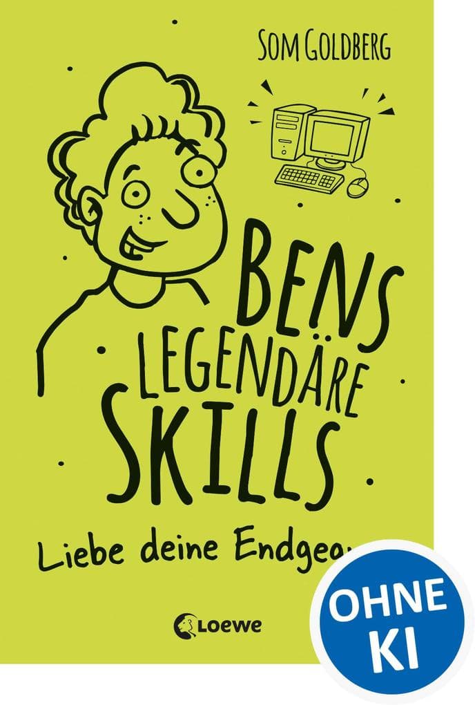 Bens legendäre Skills (Band 1) - Liebe deine Endgegner