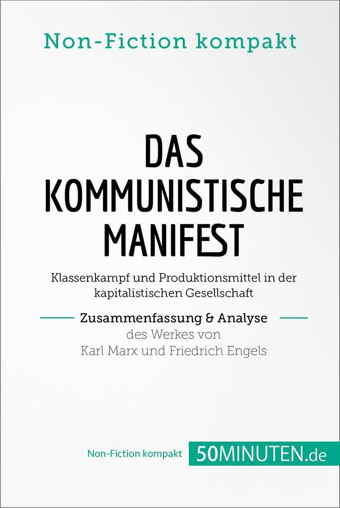 Das Kommunistische Manifest. Zusammenfassung & Analyse des Werkes von Karl Marx und Friedrich Engels