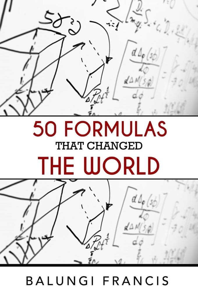 Fifty Formulas that Changed the World (Beyond Einstein, #8)