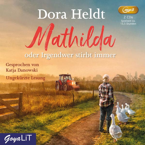 Mathilda oder Irgendwer stirbt immer,2 Audio-CD, 2 MP3