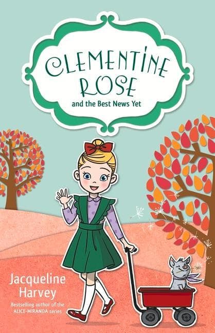 Clementine Rose and the Best News Yet
