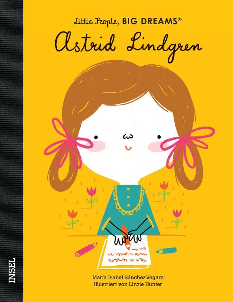 Astrid Lindgren - Little People, BIG DREAMS (Deutsche Ausgabe)