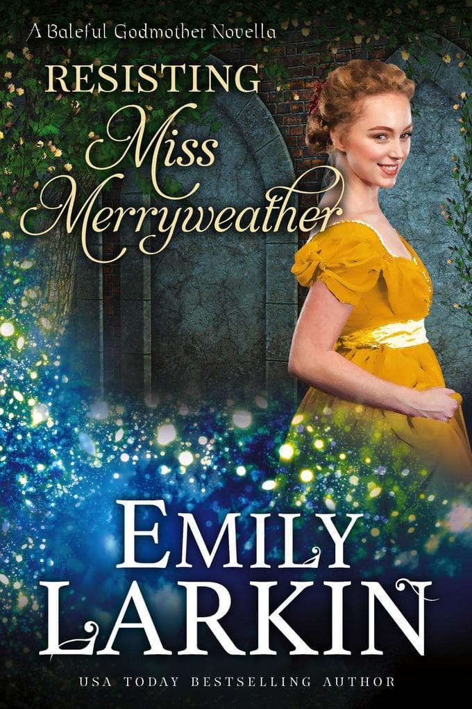 Resisting Miss Merryweather (Baleful Godmother, #2)