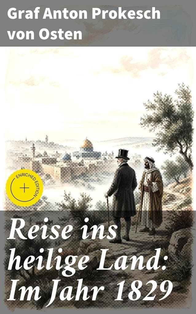Reise ins heilige Land: Im Jahr 1829