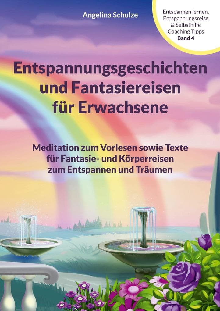 Entspannungsgeschichten und Fantasiereisen für Erwachsene