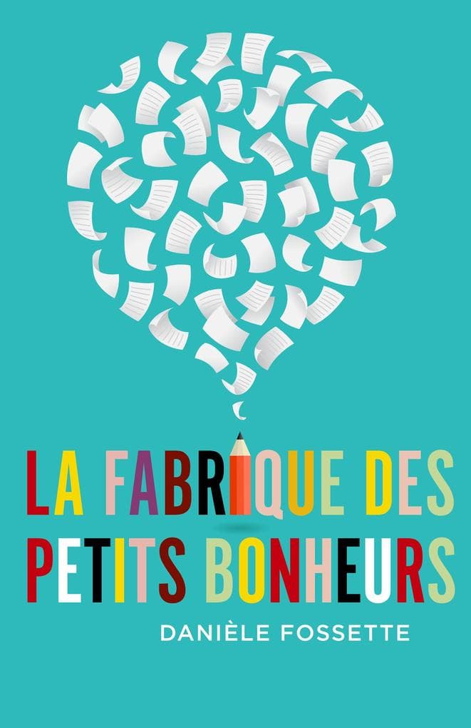 La Fabrique des petits bonheurs