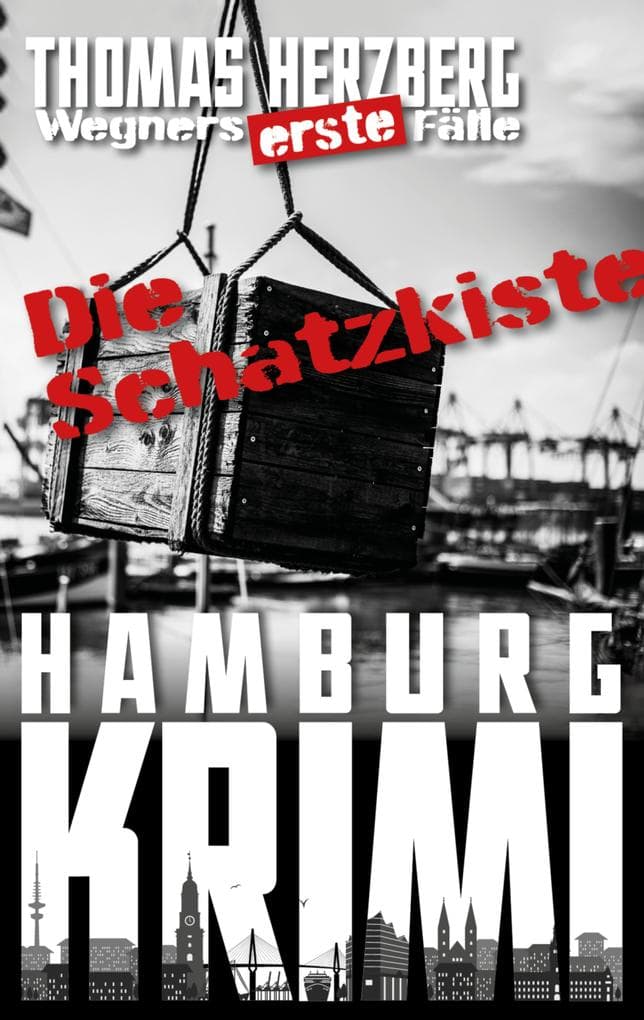 Die Schatzkiste (Wegners erste Fälle)