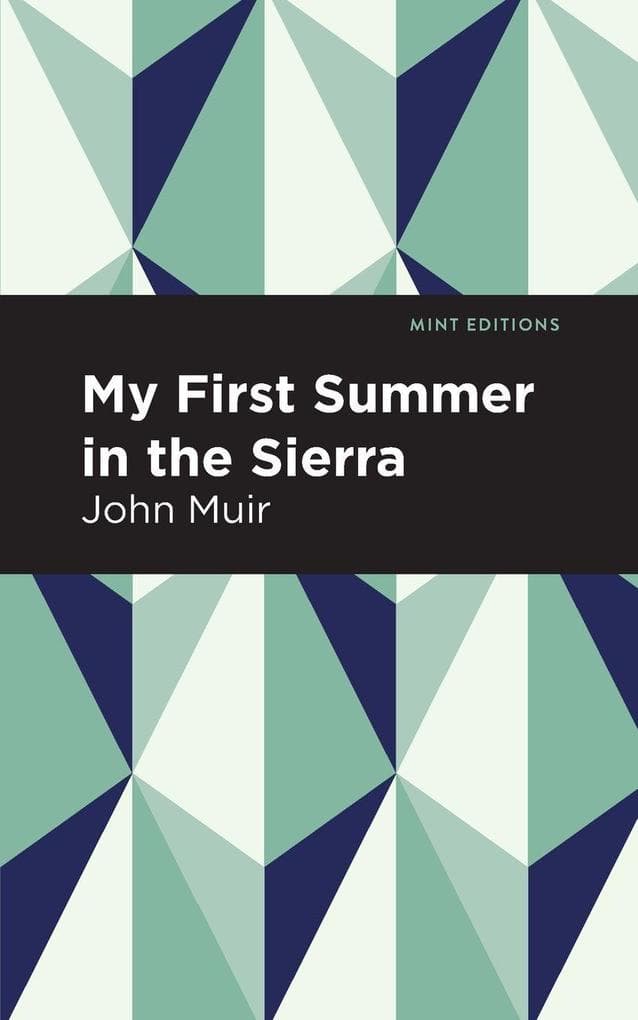 My First Summer in the Sierra