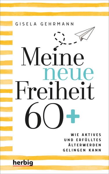 Meine neue Freiheit 60+