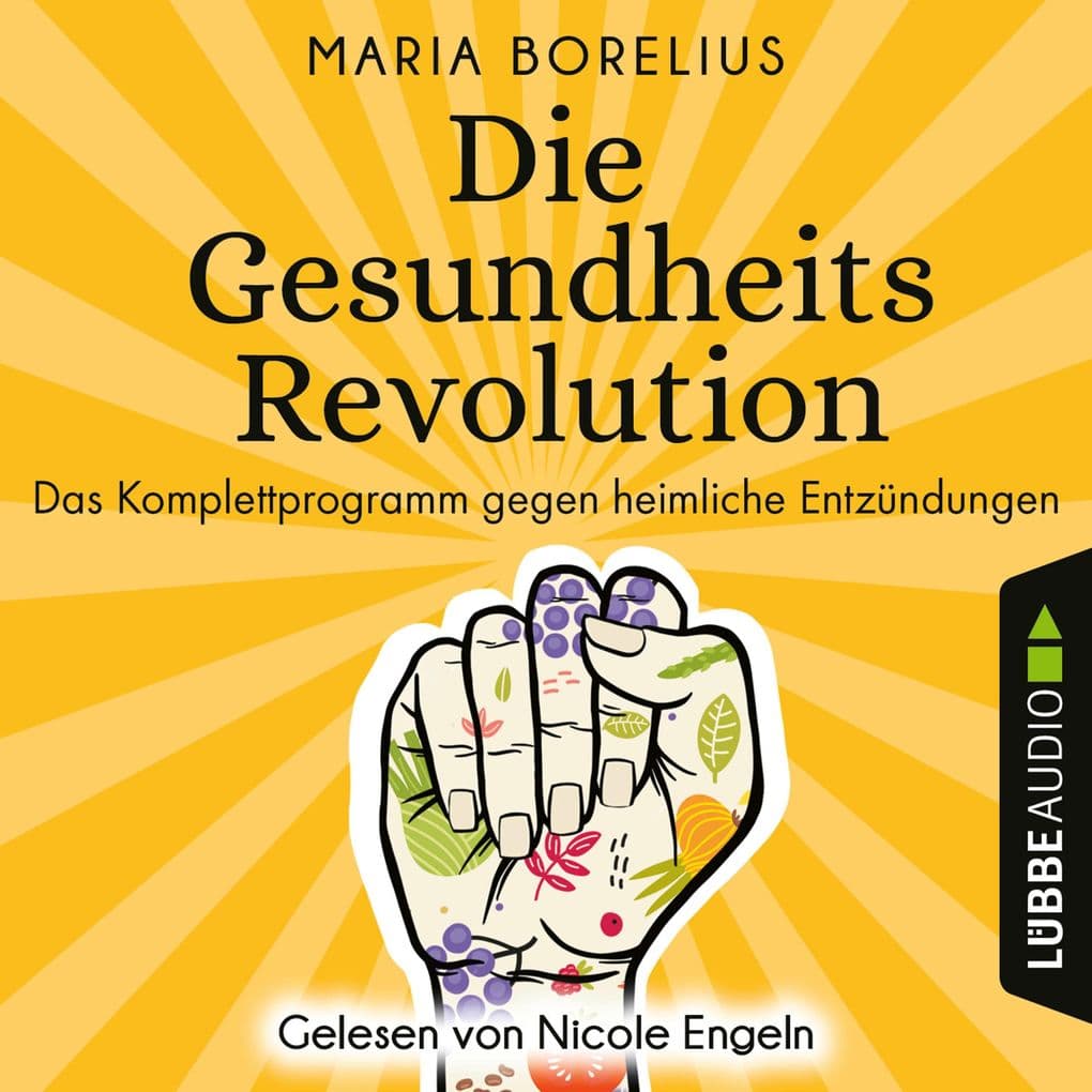 Die Gesundheitsrevolution - Das Komplettprogramm gegen heimliche Entzündungen