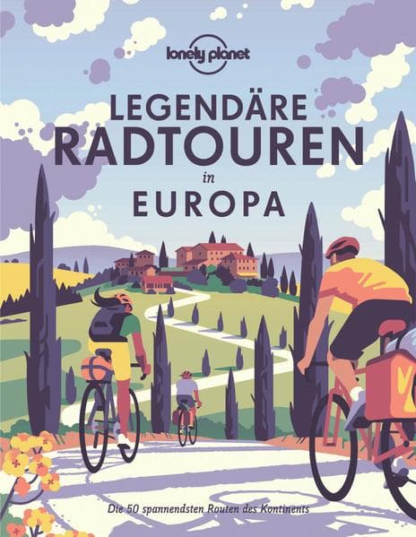 LONELY PLANET Bildband Legendäre Radtouren in Europa