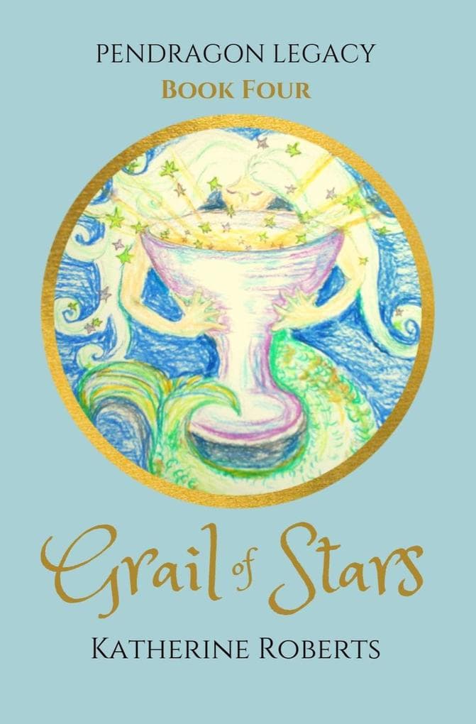 Grail of Stars (Pendragon Legacy, #4)
