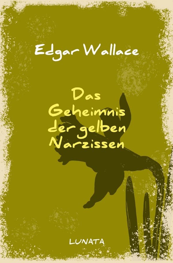 Das Geheimnis der gelben Narzissen