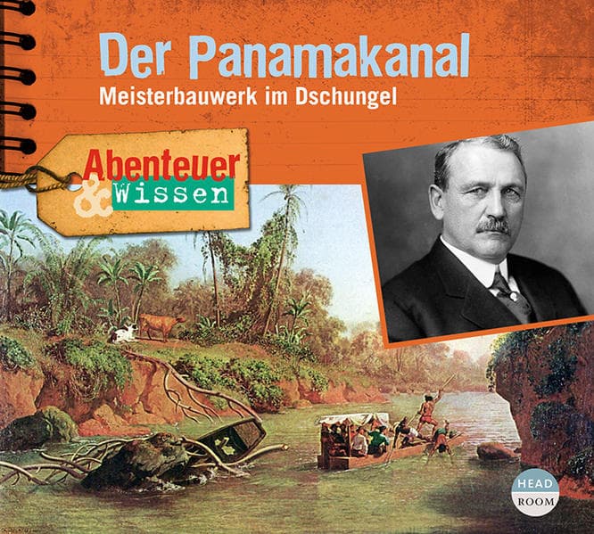 Abenteuer & Wissen: Der Panamakanal,Audio-CD