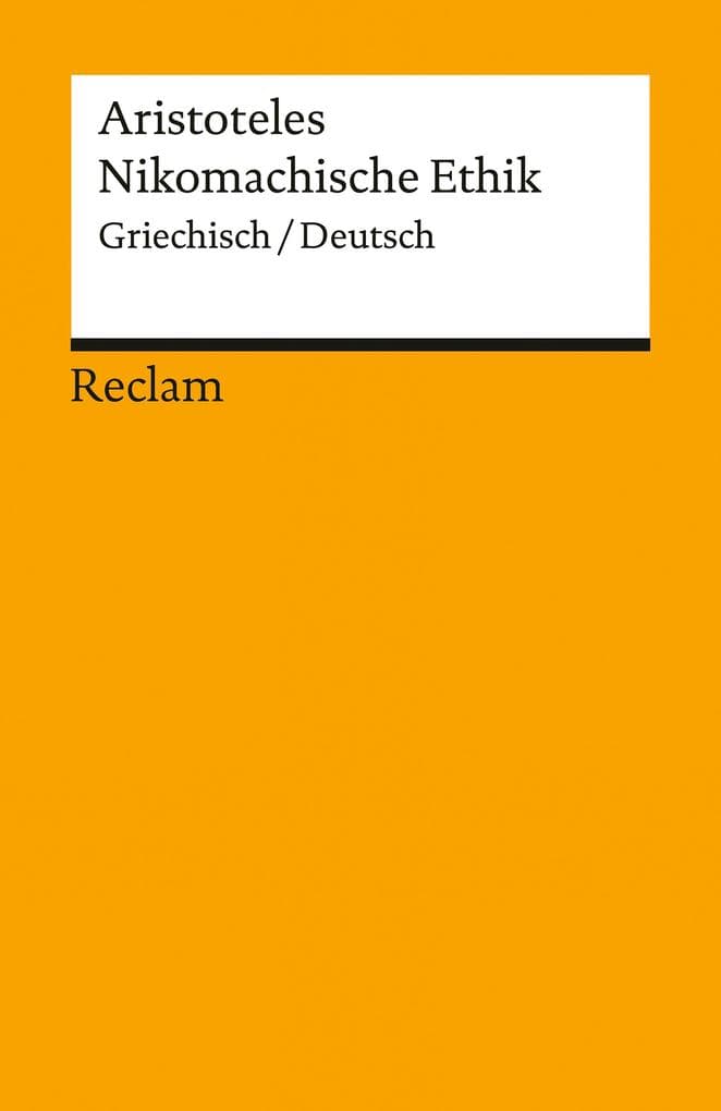 Nikomachische Ethik. Griechisch/Deutsch