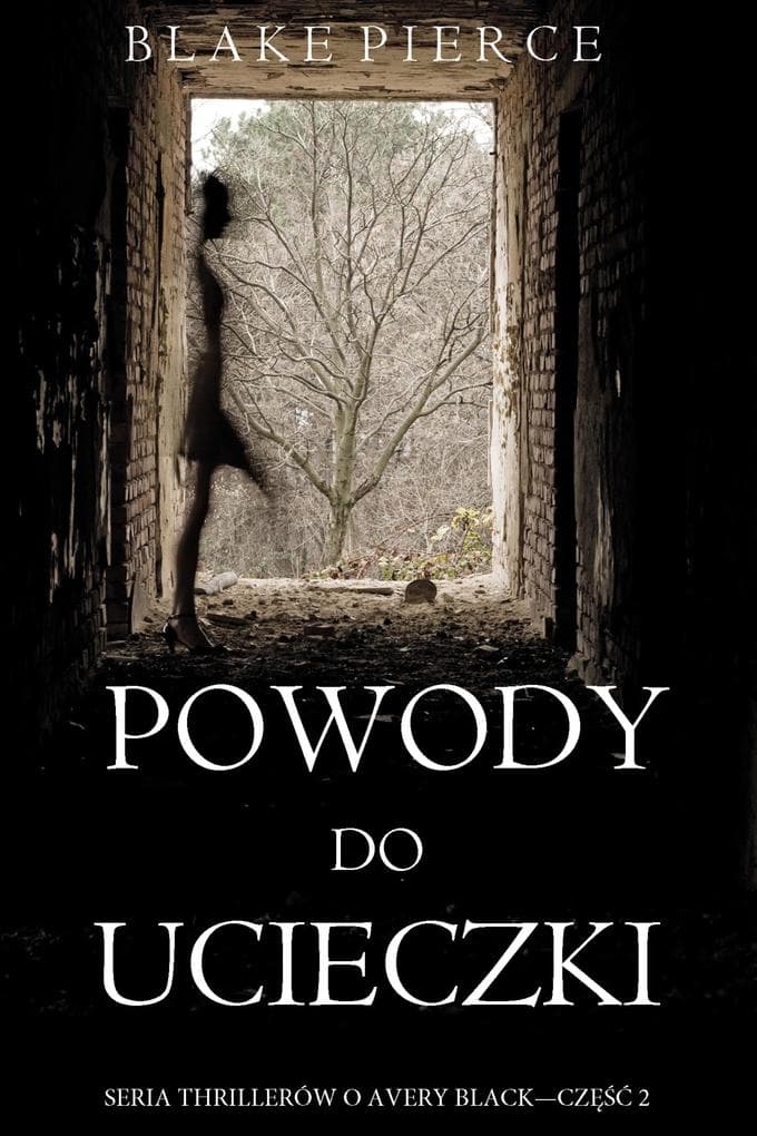 Powody do ucieczki (Seria thrillerów o Avery Black - Czesc 2)