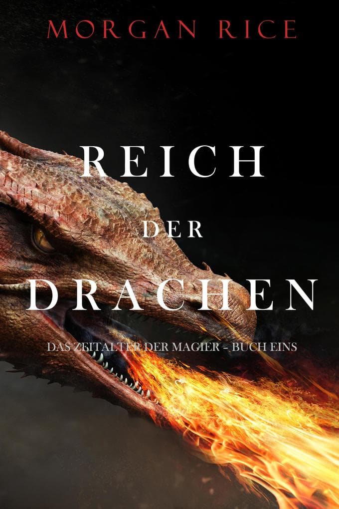 Reich Der Drachen (Das Zeitalter der Magier - Buch Eins)