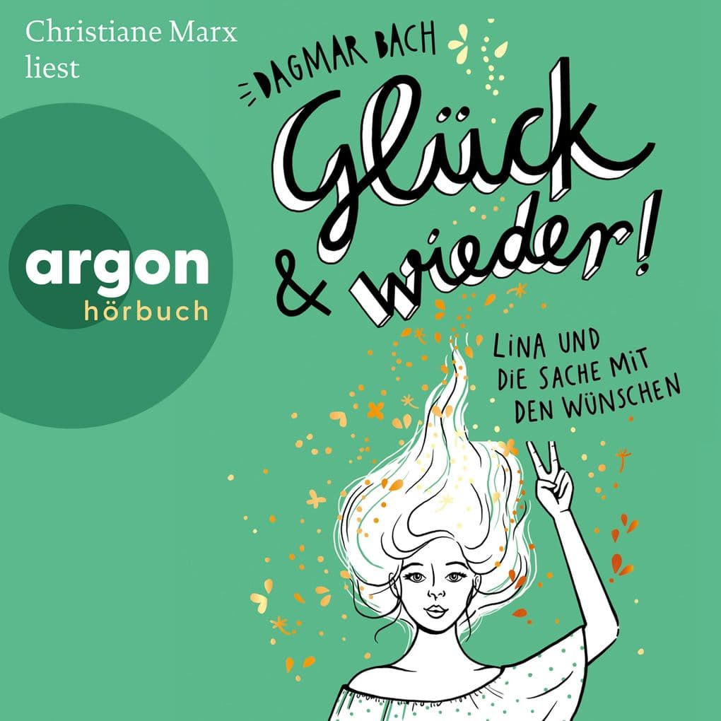 Glück und wieder! - Lina und die Sache mit den Wünschen