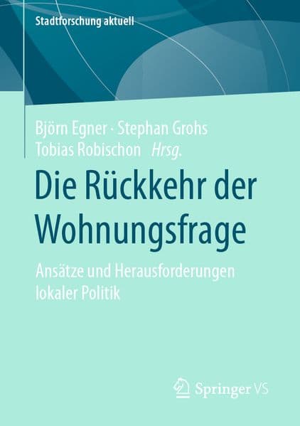 Die Rückkehr der Wohnungsfrage
