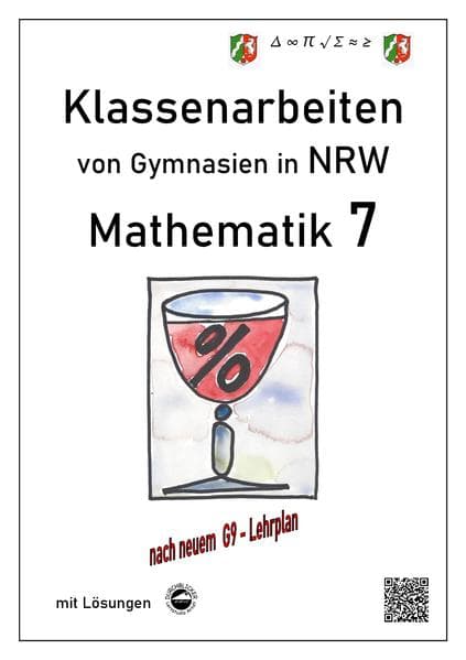Mathematik 7 - Klassenarbeiten von Gymnasien in NRW - G9 - Mit Lösungen