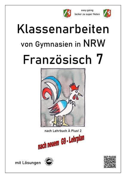 Französisch 7 (À plus!) - Klassenarbeiten von Gymnasien G9 in NRW - mit Lösungen
