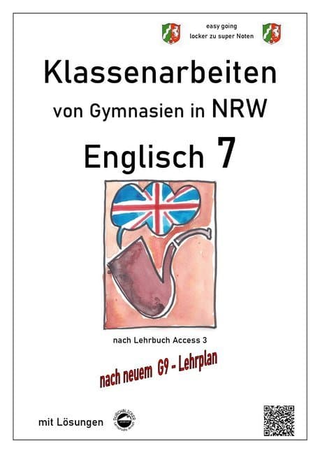 Englisch 7 (English G Access 3), Klassenarbeiten von Gymnasien in NRW mit Lösungen nach G9