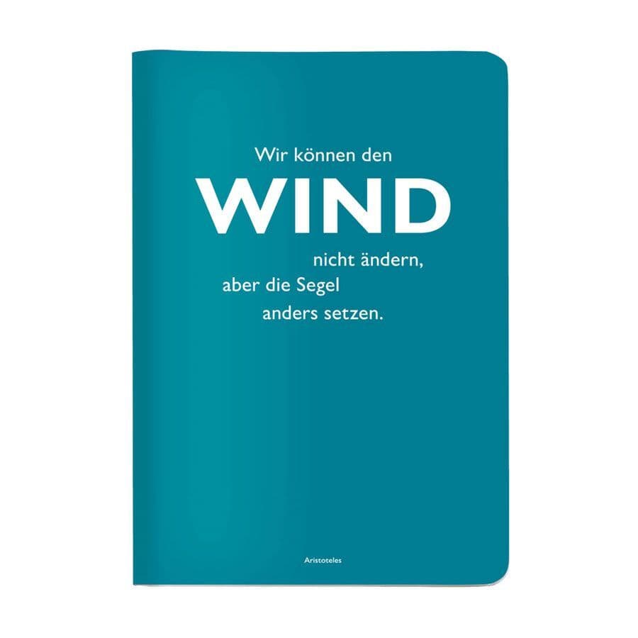 Heft A5 kariert, "Wir können den Wind nicht ändern, aber die Segel anders setzen." (Aristoteles)