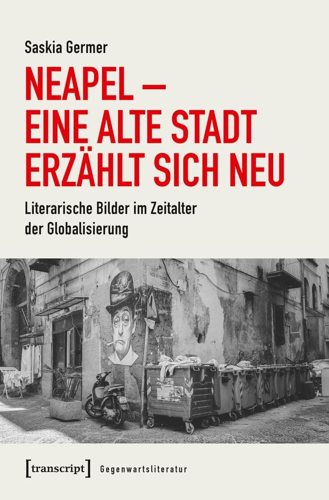 Neapel - Eine alte Stadt erzählt sich neu