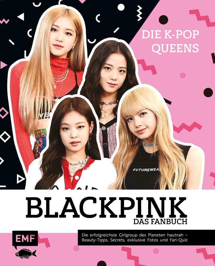 Blackpink - Die K-Pop-Queens - Das Fanbuch
