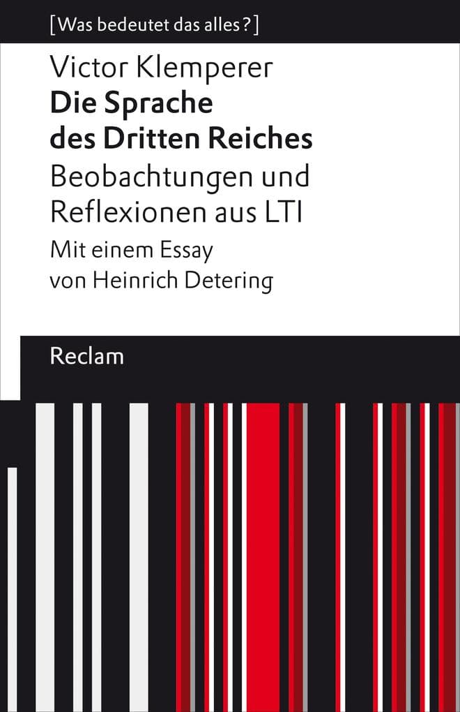 Die Sprache des Dritten Reiches. Beobachtungen und Reflexionen aus LTI