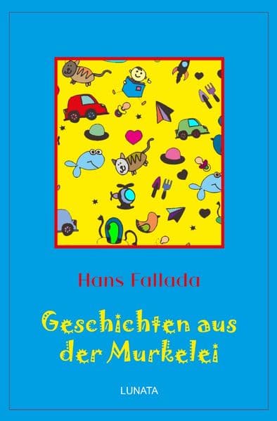 Klassiker der Kinder- und Jugendliteratur / Geschichten aus der Murkelei