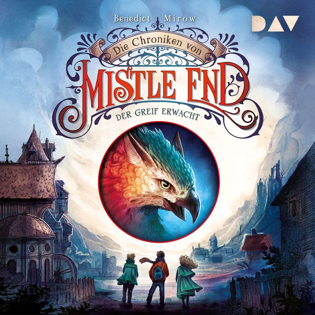 Die Chroniken von Mistle End Teil 1: Der Greif erwacht