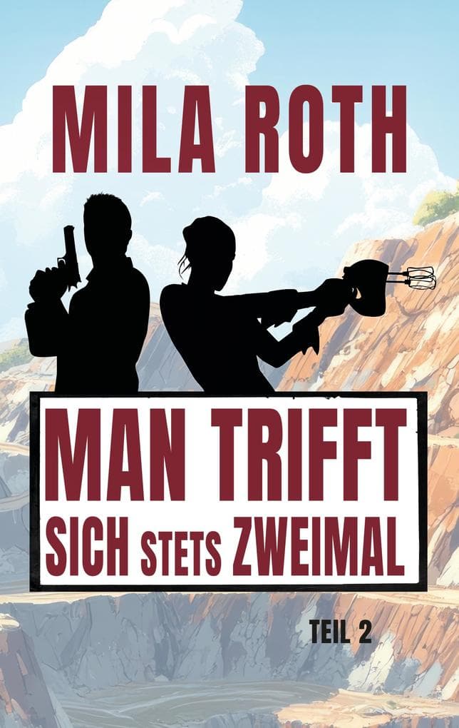 Man trifft sich stets zweimal (Teil 2)