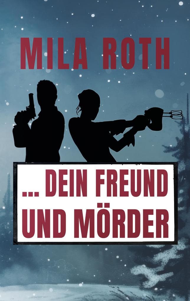 ... dein Freund und Mörder