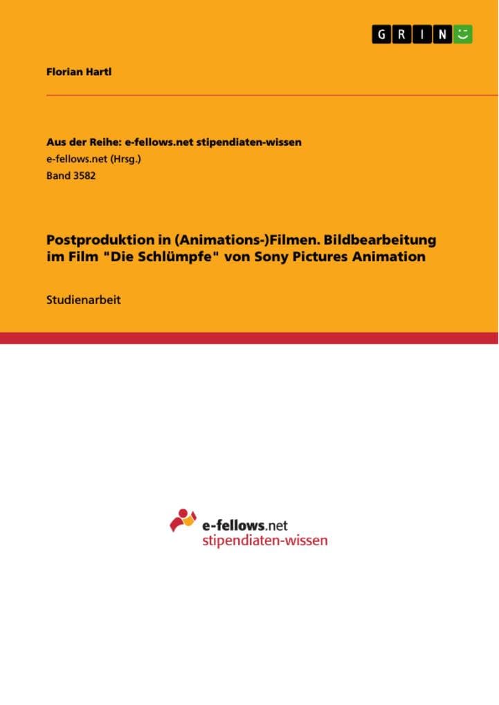 Postproduktion in (Animations-)Filmen. Bildbearbeitung im Film "Die Schlümpfe" von Sony Pictures Animation