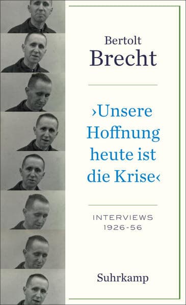 'Unsere Hoffnung heute ist die Krise' Interviews 1926-1956