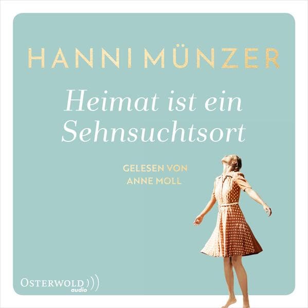 Heimat ist ein Sehnsuchtsort,2 Audio-CD, 2 MP3
