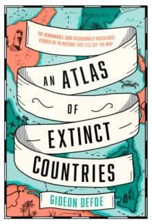 An Atlas of Extinct Countries