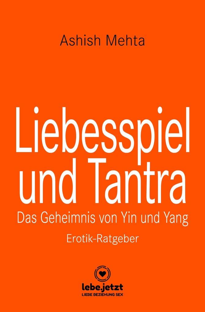 Liebesspiel und Tantra | Erotischer Ratgeber