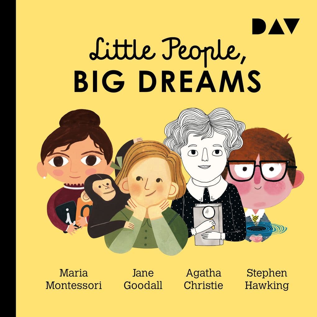 Little People, Big Dreams® Teil 1: Maria Montessori, Jane Goodall, Agatha Christie, Stephen Hawking