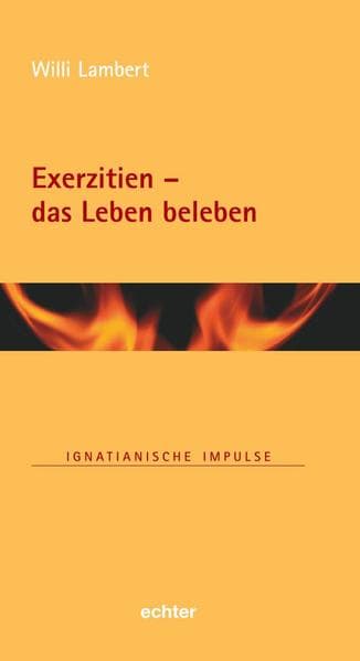 Exerzitien - das Leben beleben