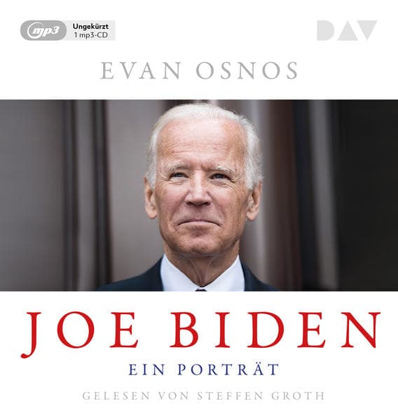 Joe Biden. Ein Porträt, 1 Audio-CD, 1 MP3,1 Audio-CD